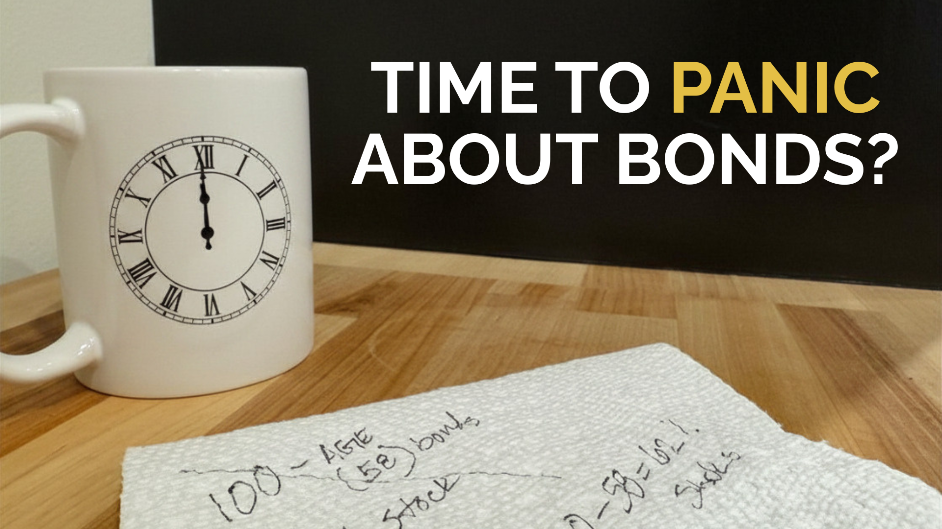 Time to Panic about Bonds?