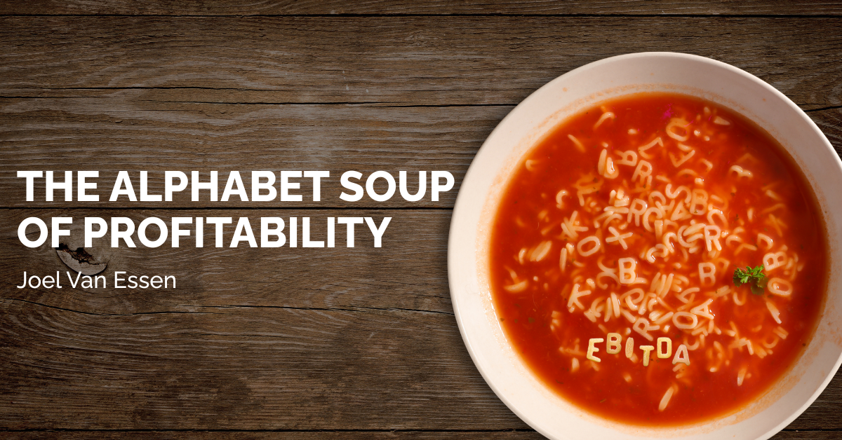 The Alphabet Soup of Profitability