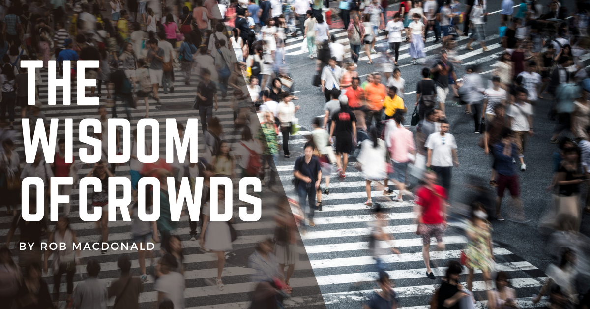 The Wisdom of Crowds
