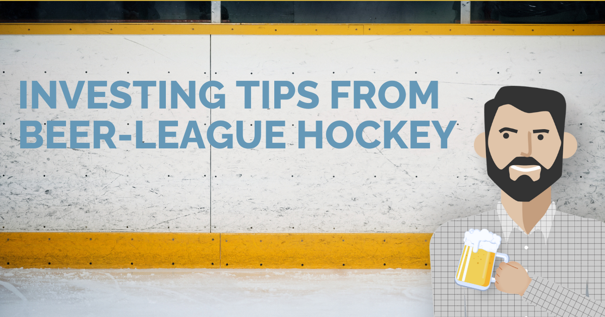 Investing Tips from Beer-League Hockey
