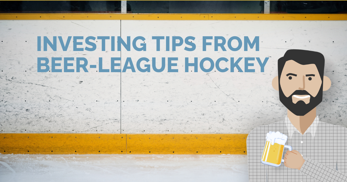 Investing Tips from Beer-League Hockey